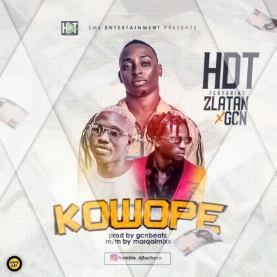 HDT Ft. Zlatan X GCN - Kowope