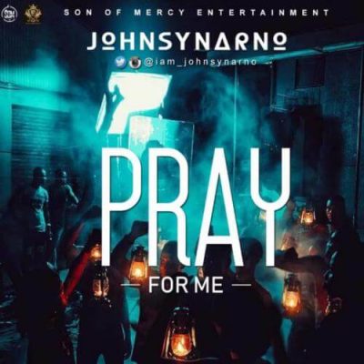 Johnsynarno - Pray For Me