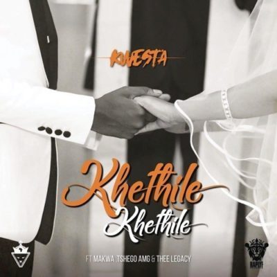 Kwesta ft. Makwa, Tshego AMG & Thee Legacy – Khethile Khethile