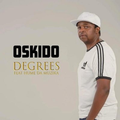 Oskido ft. Hume Da Muzika - Degrees