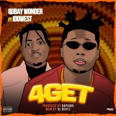Qubay Wonder Ft. Idowest – 4Get (Prod. Dapiano)