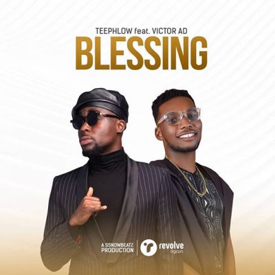 TeePhlow ft. Victor AD - Blessing