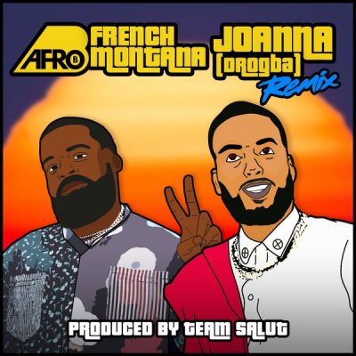 Afro B ft. French Montana - Joanna (Drogba) Remix