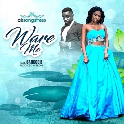 Ak Songstress Ft. Sarkodie - Ware Me