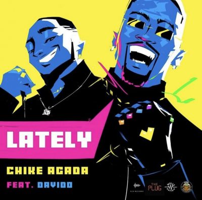 Chike Agada Ft. Davido - Lately
