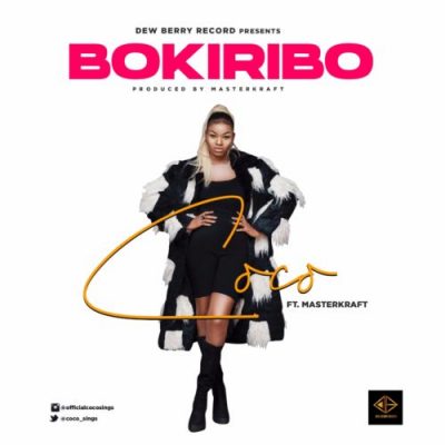 Coco ft. Masterkraft – Bokiribo