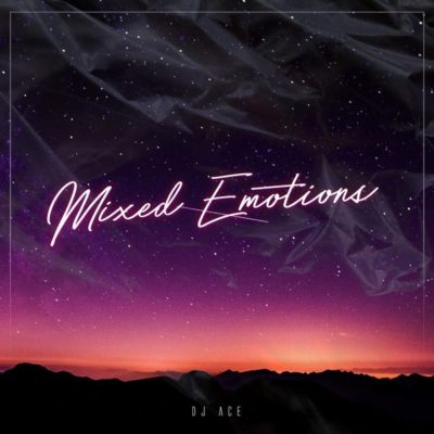 DJ Ace - Mixed Emotions