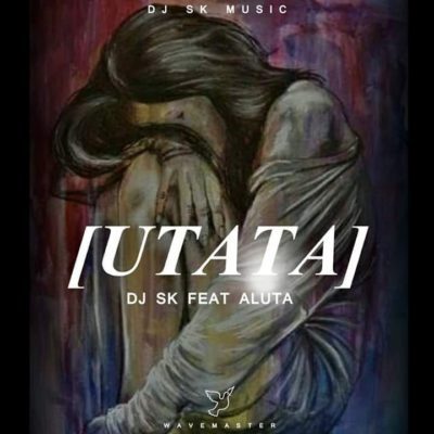DJ SK ft. Aluta - Utata