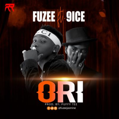 Fuzee Ft. 9ice - Ori (Prod. by Puffty Tee)