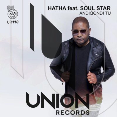 Hatha Ft. Soul Star - Andiqondi Tu