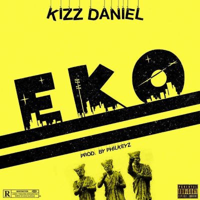 Kizz Daniel - EKO (prod. By Philkeyz)