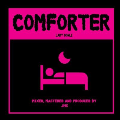 Lady Donli - Comforter (Prod. JMS)