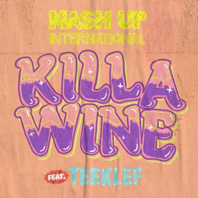 Mash Up International ft. Teeklef - Killa Wine (Audio + Video)