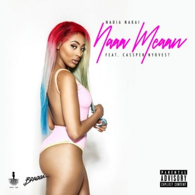 Nadia Nakai Ft. Cassper Nyovest - Naa Meaan (Audio + Video)