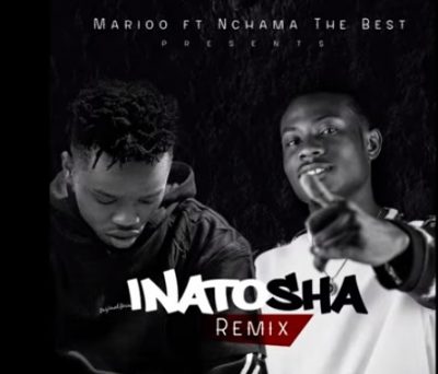 Nchama The Best ft. Marioo - Inatosha (Remix)