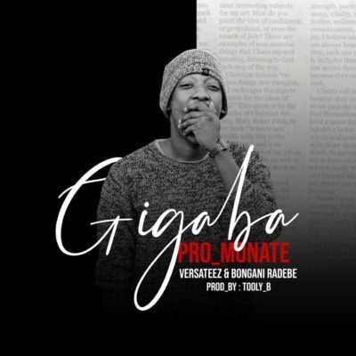 Pro Monate ft. Versateez & Bongani Radebe - Gigaba