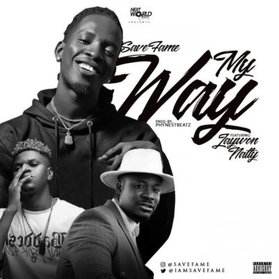Save Fame ft. Jaywon & Natty - My Way