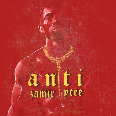 Zamir ft. Ycee - Anti