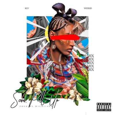 KLY - Scrrr Pull Up (Remix) ft. Wizkid