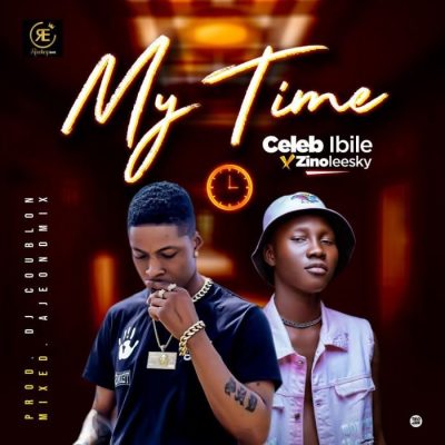Celeb Ibile Ft. Zinoleesky - My Time