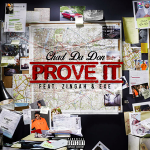 Chad Da Don Ft. EXe & Zingah - Prove It