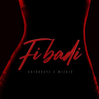 Chidokeyz Ft. Wizkid - Fibadi