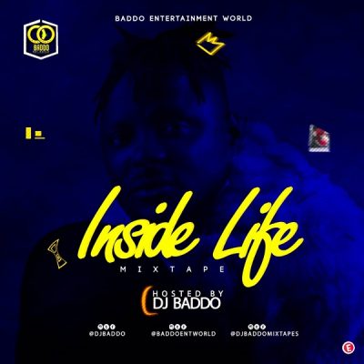 DJ Baddo - Inside Life Mix (Mixtape)
