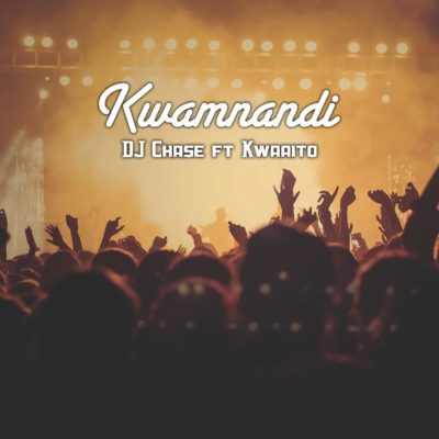 DJ Chase - Kwamnandi Ft. Kwaaito