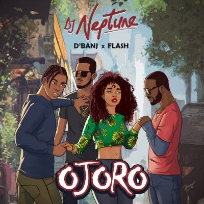 DJ Neptune Ft. D’Banj & Flash – Ojoro
