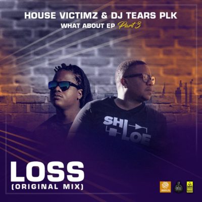 House Victimz & DJ Tears PLK - Loss (Original Mix)