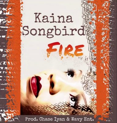 Kaina Songbird - Fire