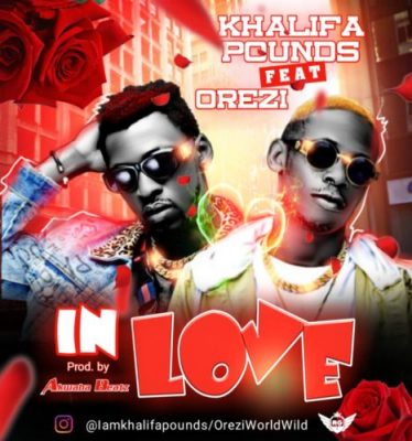 Khalifa Pounds ft. Orezi – In Love (Prod. By Akwaba)