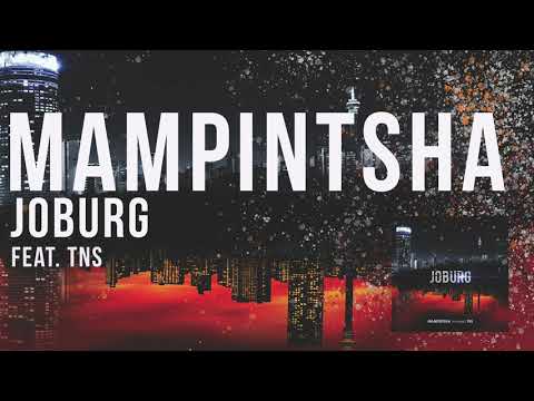 Mampintsha Ft. TNS - Joburg