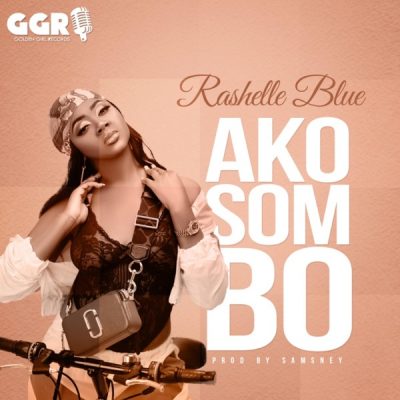 Rashelle Blue - Akosombo (Audio + Video)