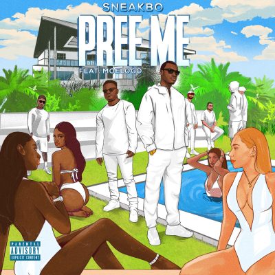 Sneakbo Ft. Moelogo – Pree Me