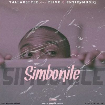 TallArseTee Ft. Tsivo & Entity - Simbonile