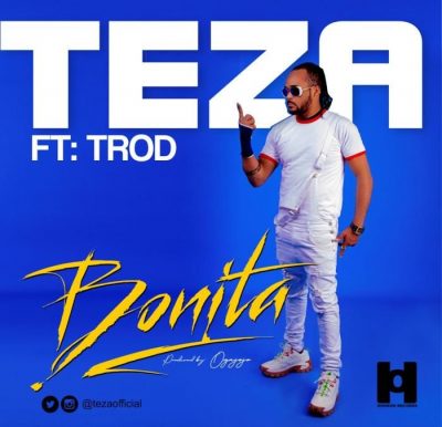 Teza - Bonita Ft. TROD