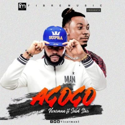Vicarman – Agogo Ft. Solidstar (Audio + Video)
