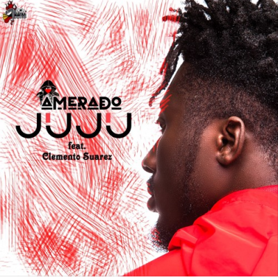 Amerado - Juju Ft. Clemento Suarez