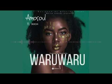 Amosoul Ft. Benson – WARUWARU
