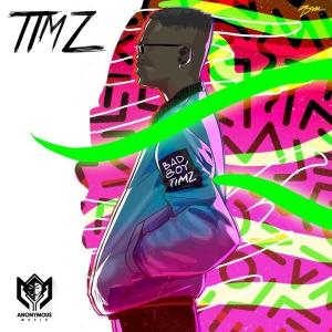 Bad Boy Timz - Timz EP (Full Album)