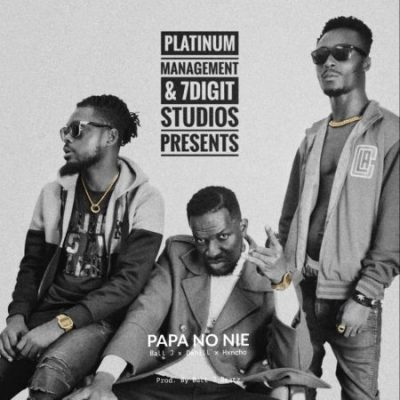 Ball J - Papa No Nie Ft. Dahill & Hxncho