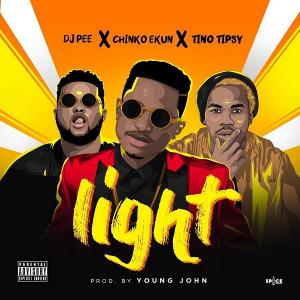 DJ Pee Ft. Chinko Ekun & Tino Tipsy – Light