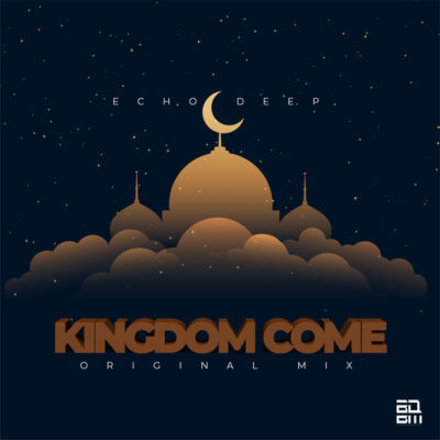 Echo Deep - Kingdom Come