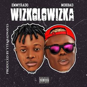 EmmyRado - Wizkolowizka Ft. MohBad