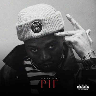 Ginger Trill - PIF (New Song)