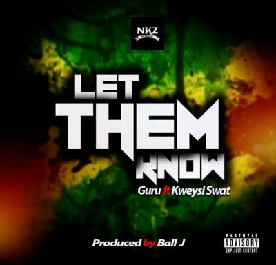 Guru Ft. Kweysi Swat - Let Them Know