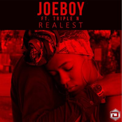 Joeboy - Realest Ft. Triple N