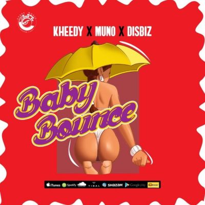 Kheedy Ft. Muno x Disbiz - Baby Bounce