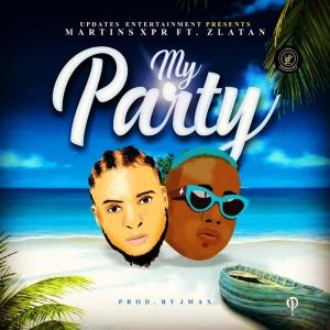 Martins Xpr Ft. Zlatan - My Party